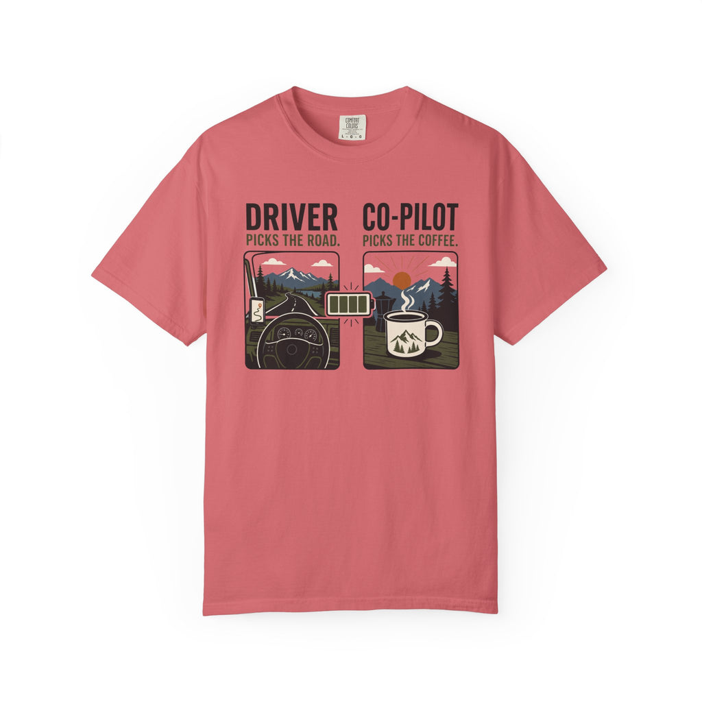 Driver Picks The Road Co Pilot Picks The Coffee - T-Shirt