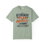 My Retirement Plan Has Wheels - T-Shirt