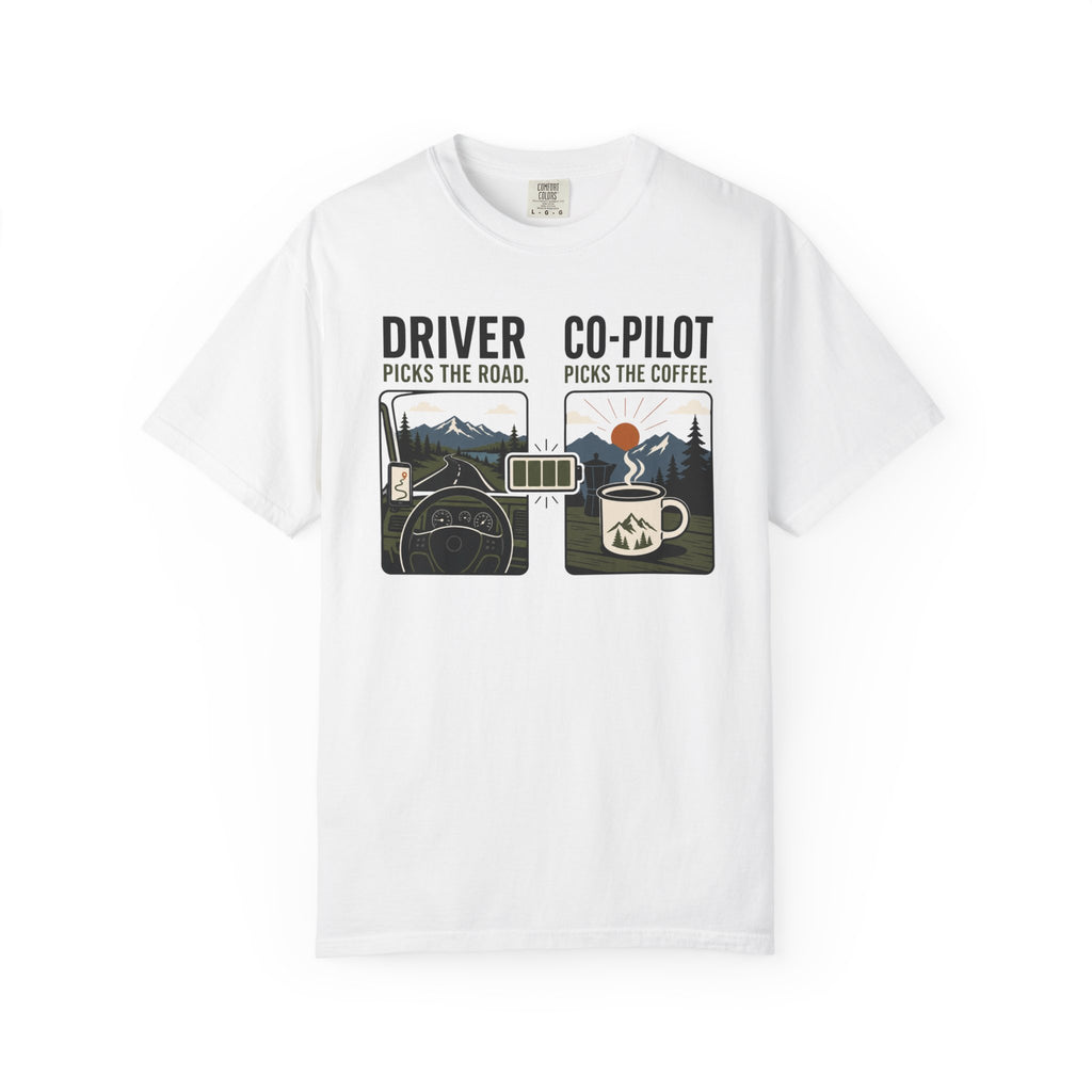 Driver Picks The Road Co Pilot Picks The Coffee - T-Shirt