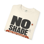 No Shade On The Panels - T-Shirt