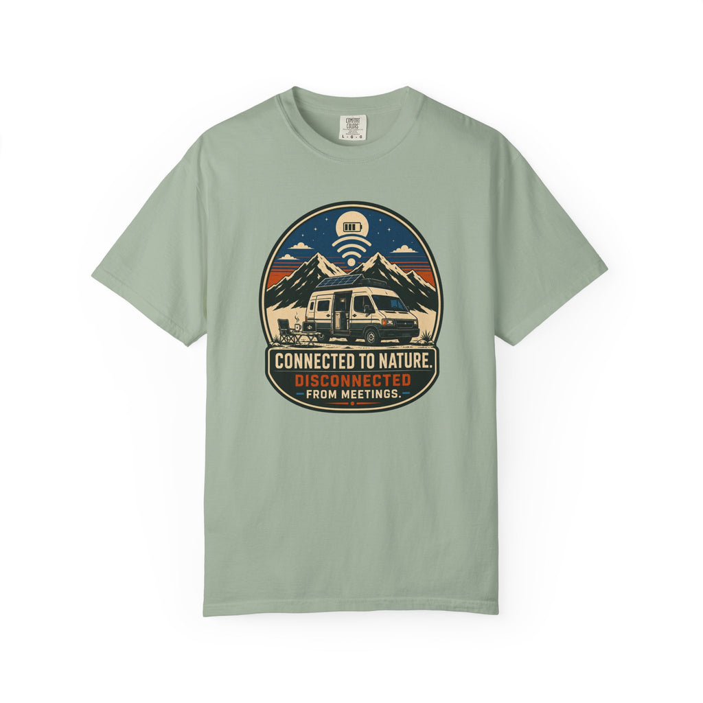 Connected To Nature Disconnected From Meetings - T-Shirt