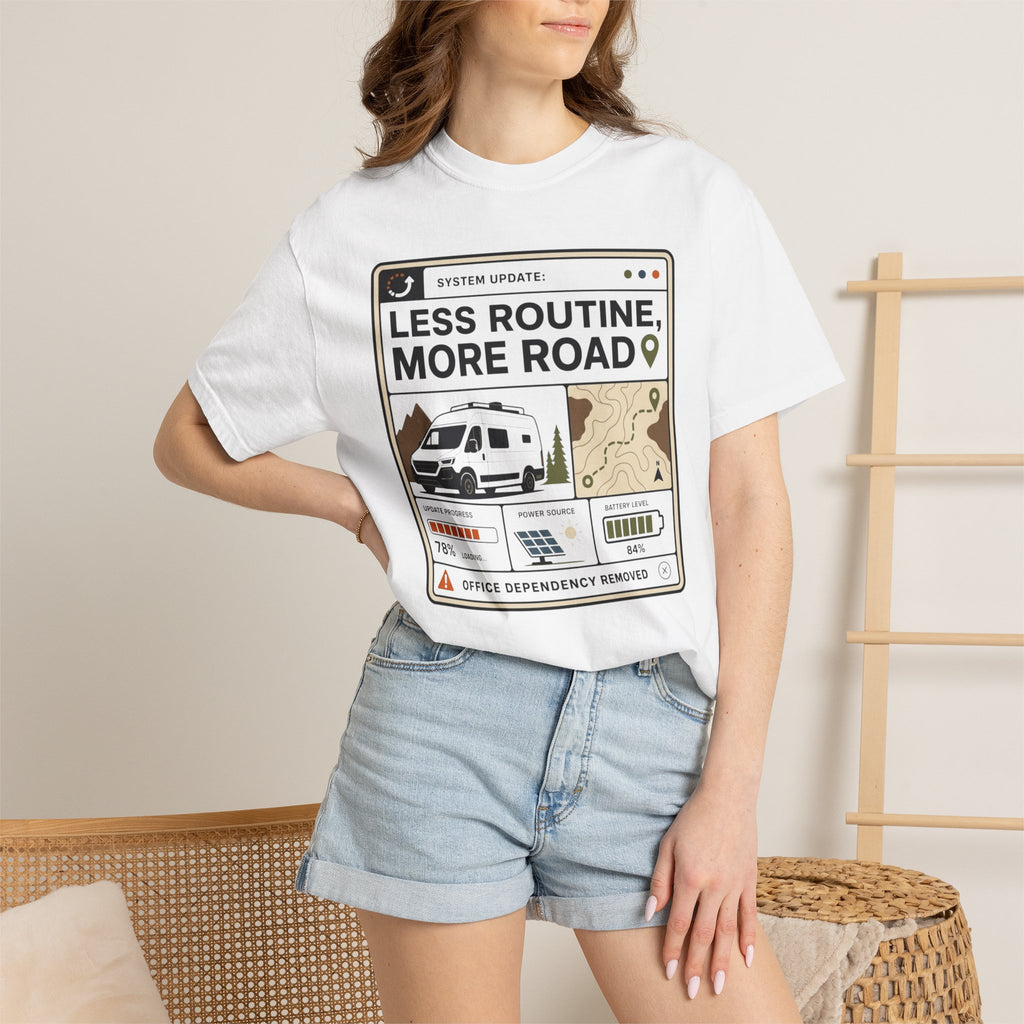 System Update Less Routine More Road - T-Shirt