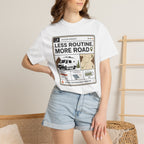 System Update Less Routine More Road - T-Shirt