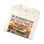My Retirement Plan Has Solar Panels - T-Shirt