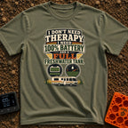 Fully Charged Full Tanks - T-Shirt in Moss - A vintage-style typographic design reading "I don't need therapy, I need...