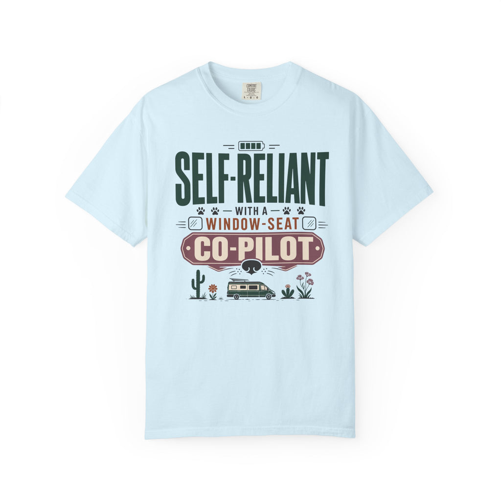 Self Reliant With A Window Seat Co Pilot - T-Shirt