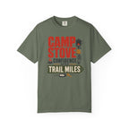 Camp Stove Confidence After Trail Miles - T-Shirt