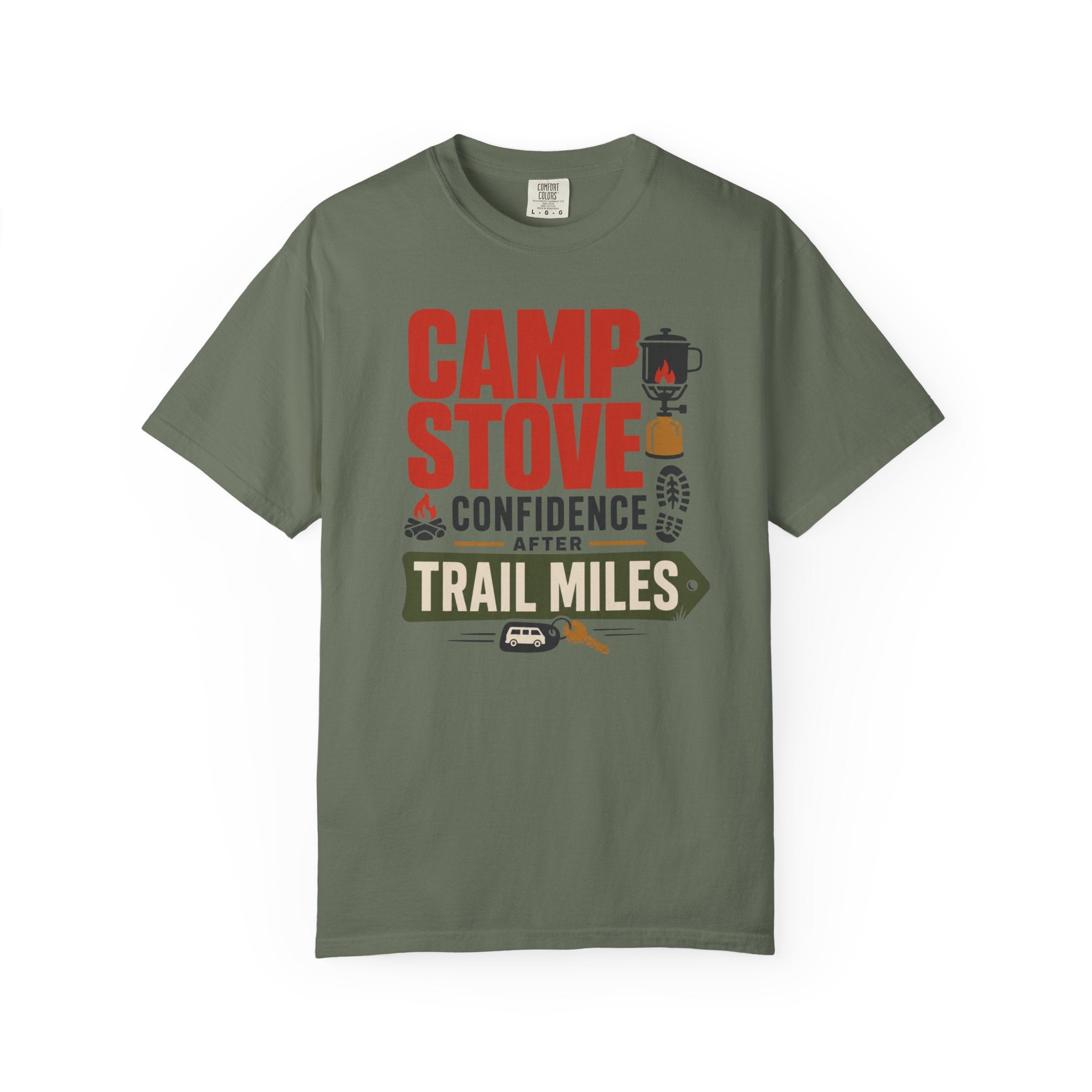 Camp Stove Confidence After Trail Miles - T-Shirt