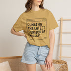 Running The Latest Version Of MySelf - T-Shirt