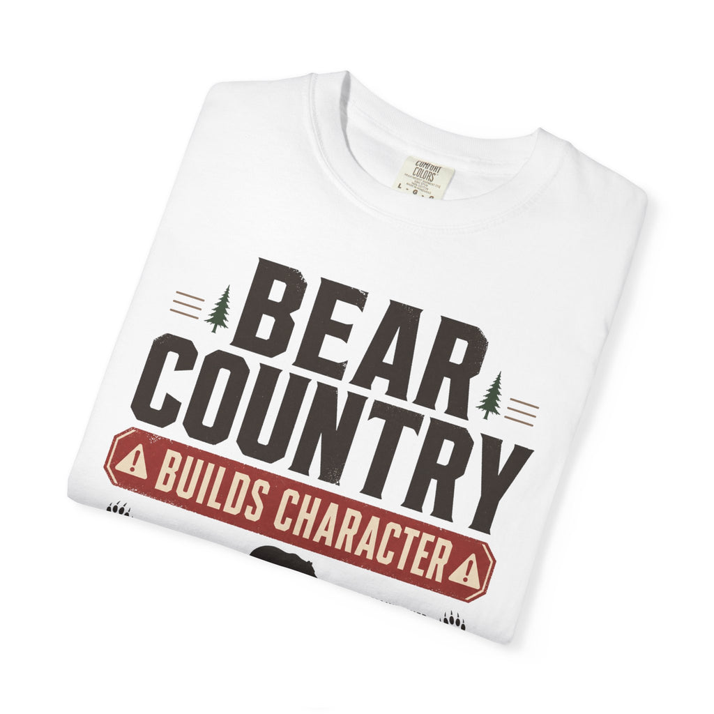 Bear Country Builds Character - T-Shirt