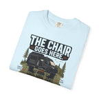 The Chair Goes Here - T-Shirt