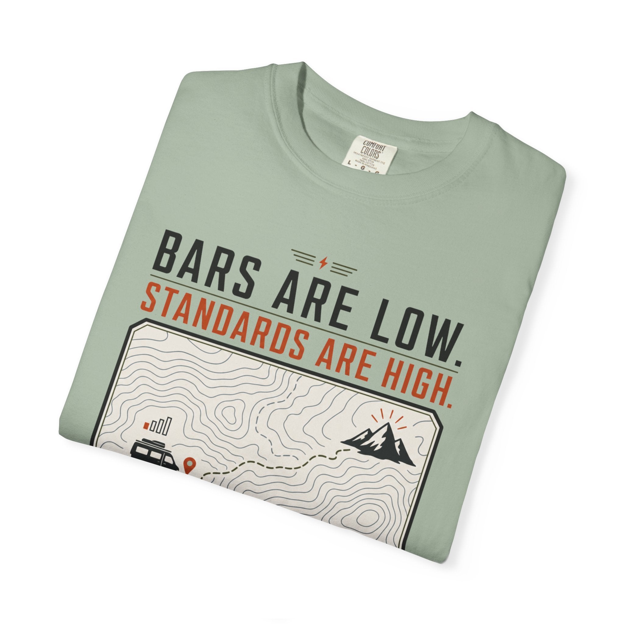 Bars Are Low Standards Are High - T-Shirt