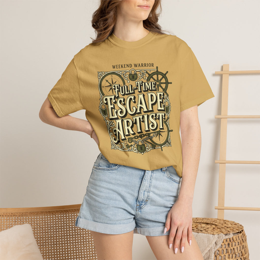 Weekend Warrior Full-Time Escape Artist - T-Shirt