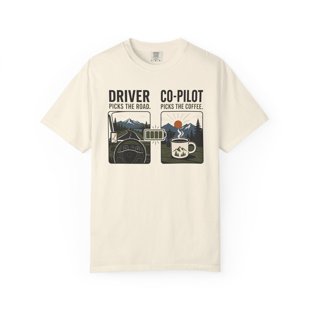 Driver Picks The Road Co Pilot Picks The Coffee - T-Shirt