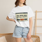 The Open Road Never Calls Meetings - T-Shirt