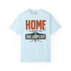 Home Is Where The Dog Jumps Out - T-Shirt