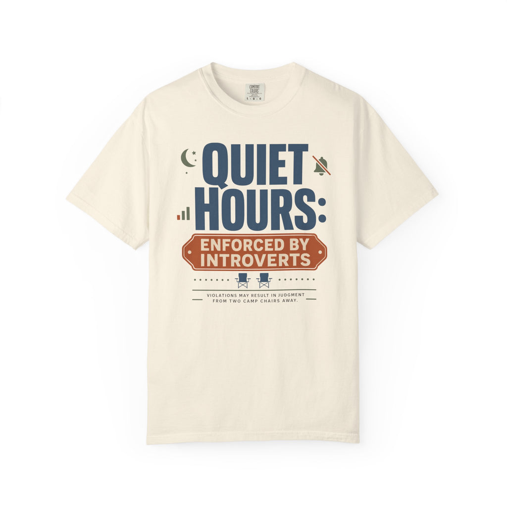 Quiet Hours Enforced By Introverts - T-Shirt