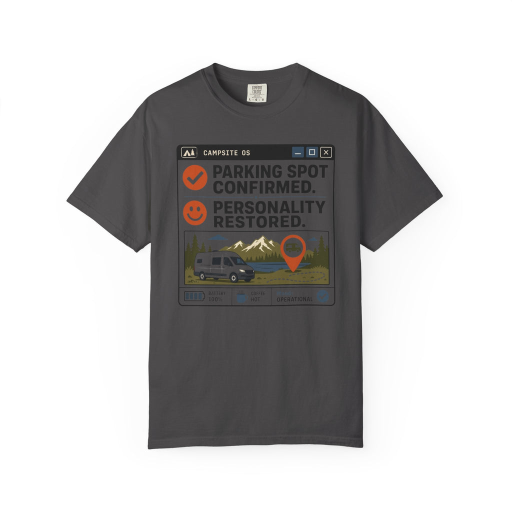 Parking Spot Confirmed Personality Restored - T-Shirt