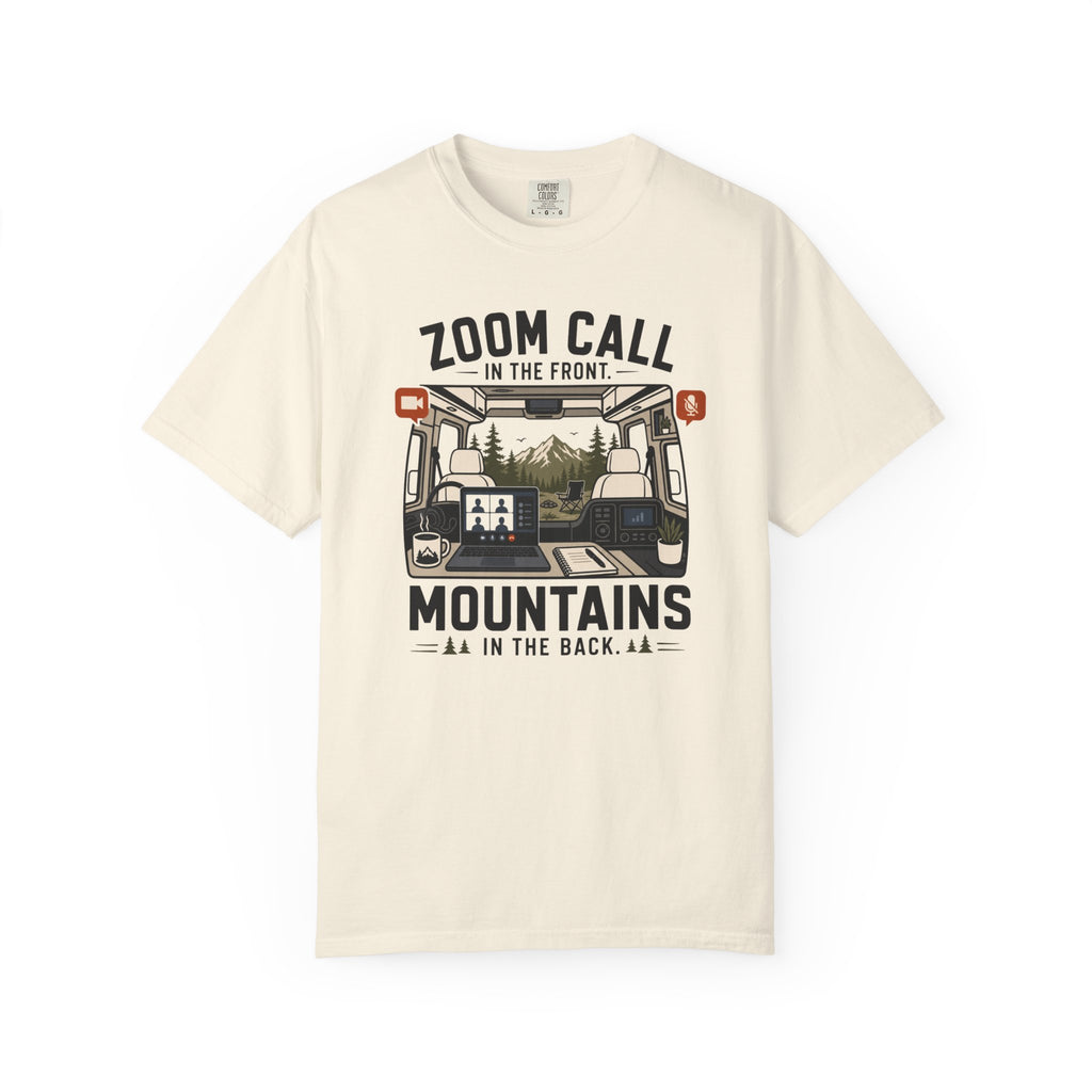 Zoom Call In The Front Mountains In The Back - T-Shirt