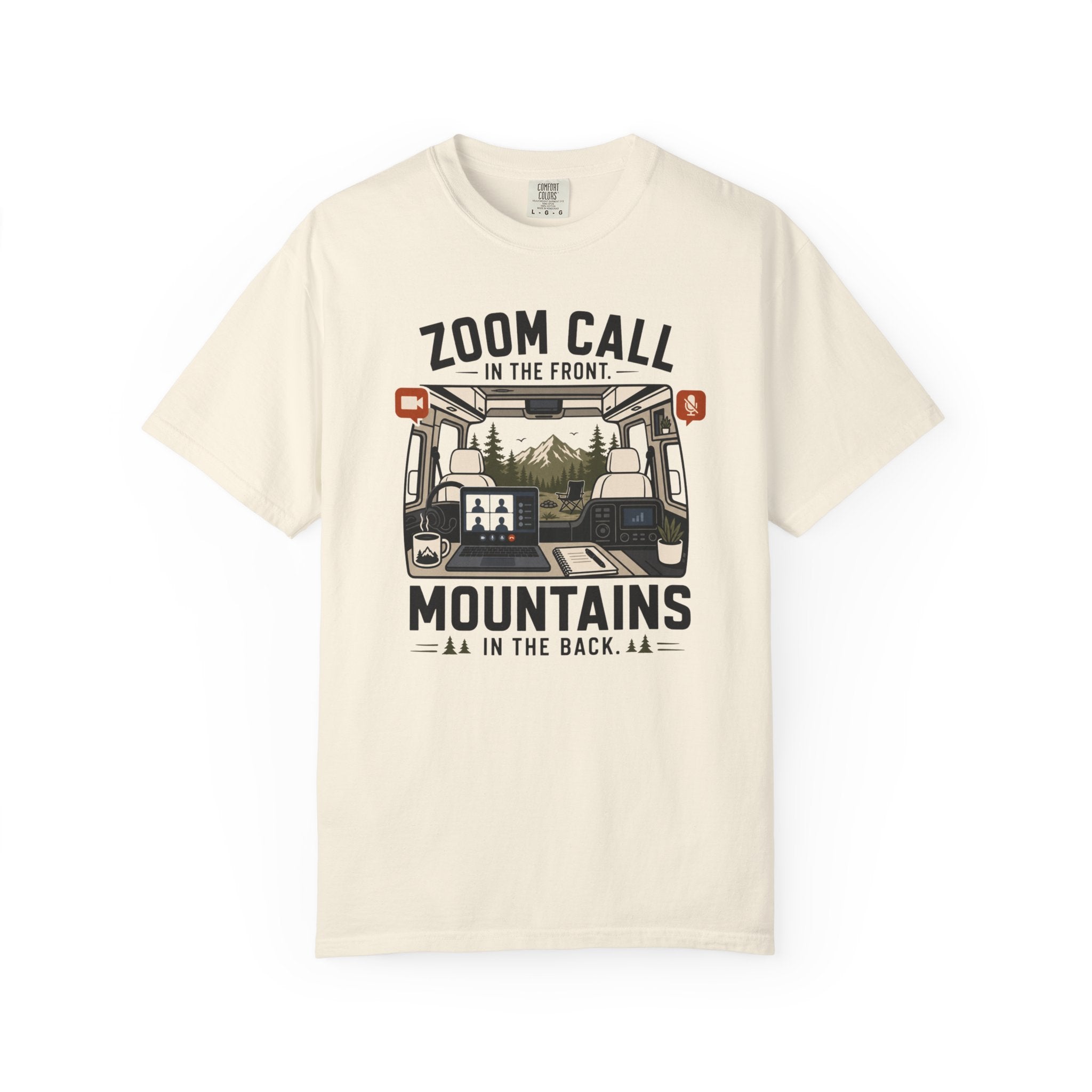Zoom Call In The Front Mountains In The Back - T-Shirt