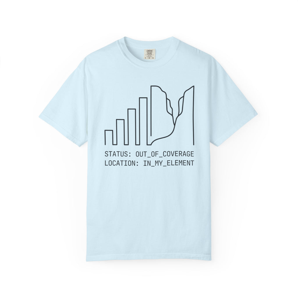 Status Out Of Coverage In My Element - T-Shirt
