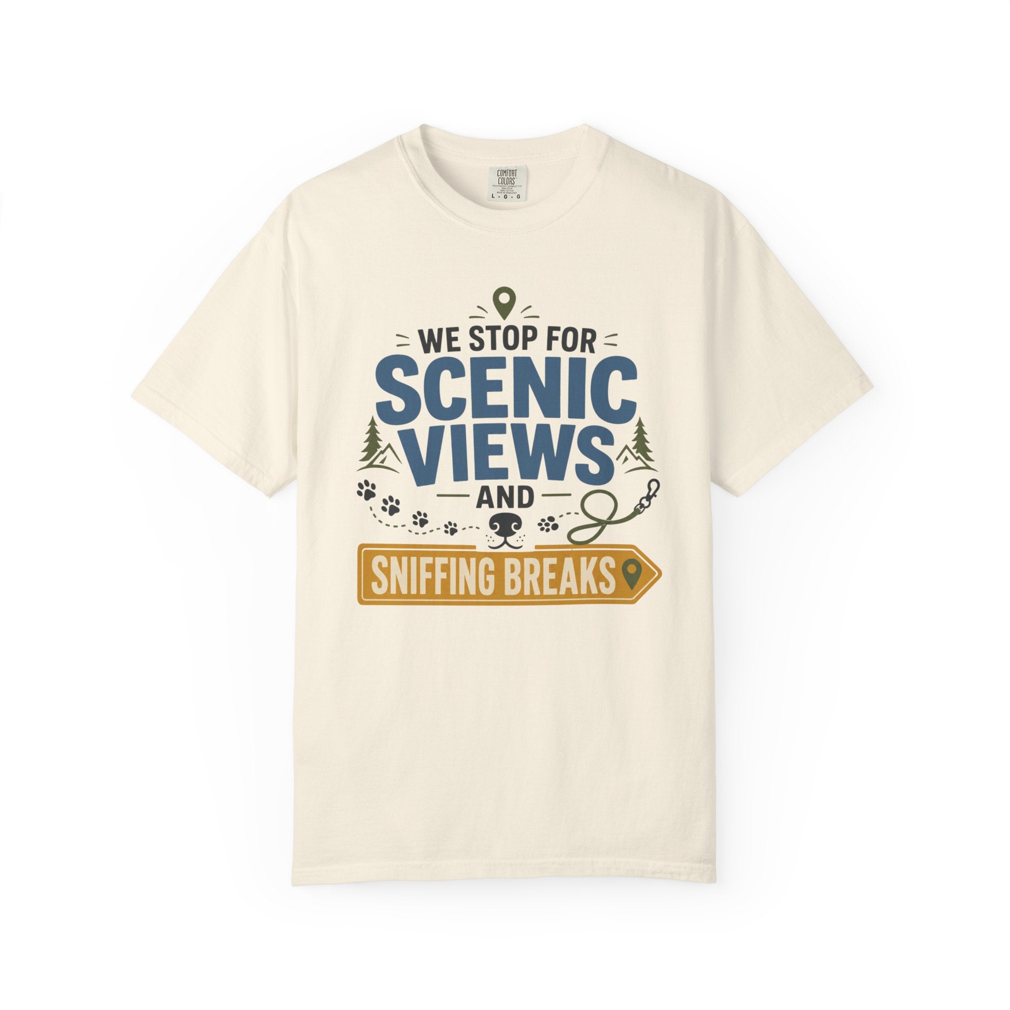 We Stop For Scenic Views And Sniffing Breaks - T-Shirt
