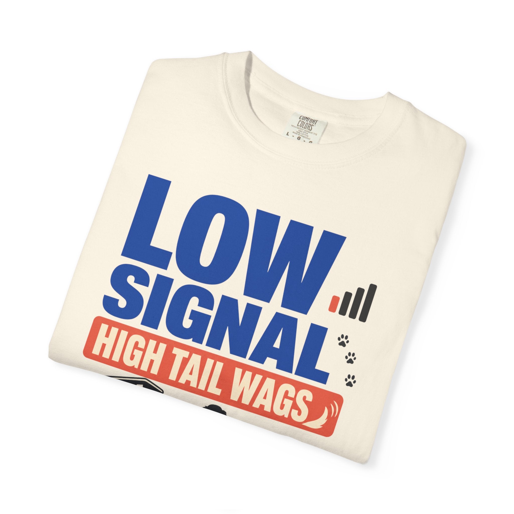 Low Signal High Tail Wags - T-Shirt