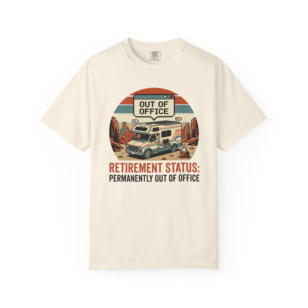 Retirement Status Permanently Out Of Office - T-Shirt