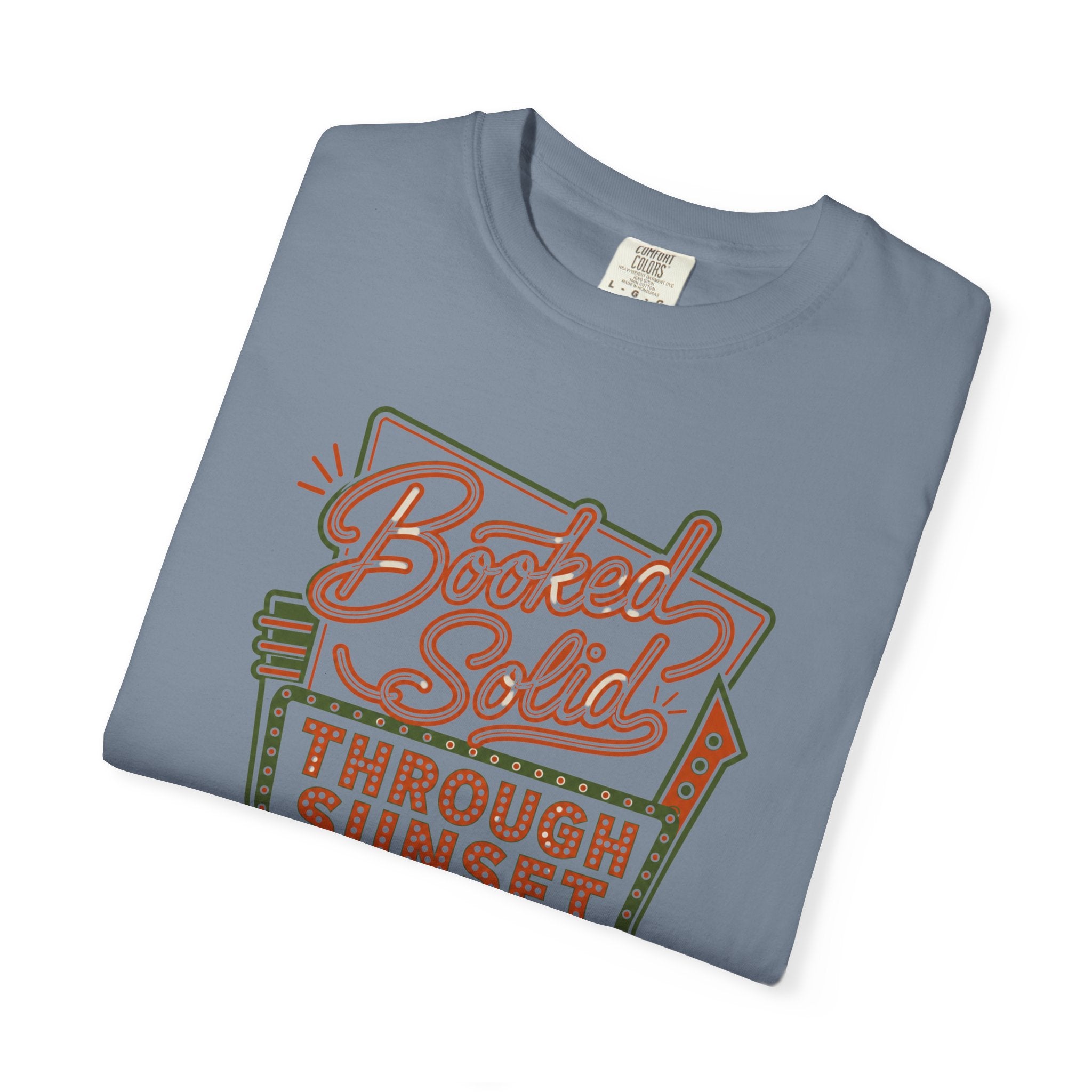 Booked Solid Through Sunset - T-Shirt