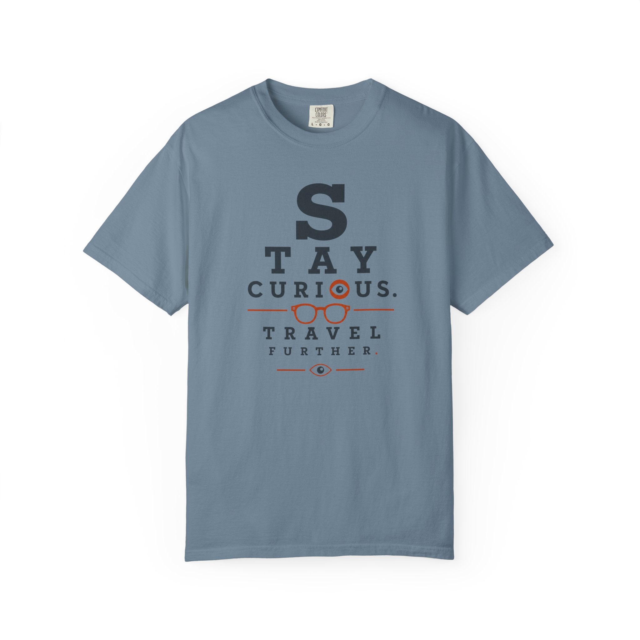 Stay Curious Travel Further - T-Shirt