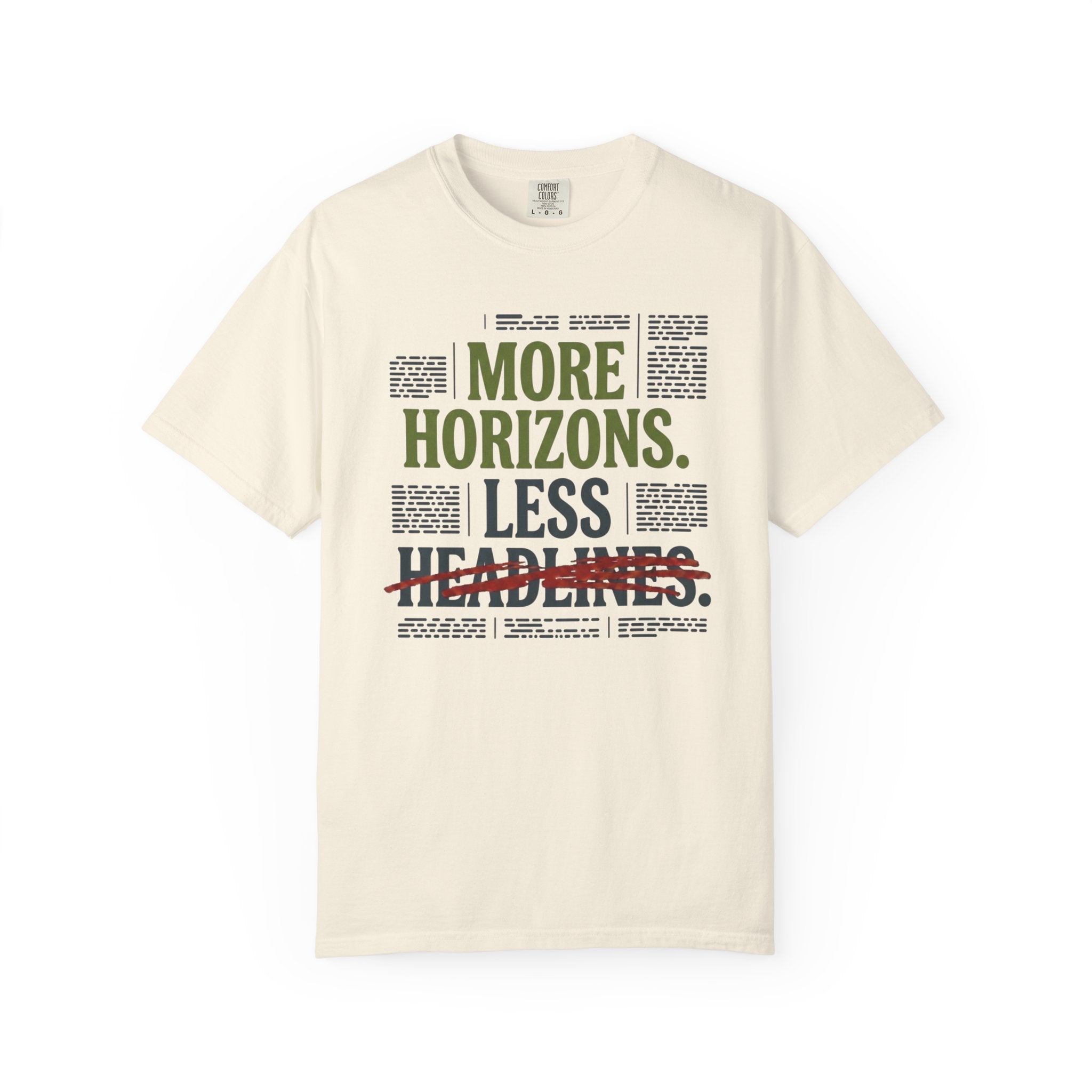 More Horizons Less Headlines - T-Shirt