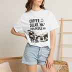 Coffee Solar Then People - T-Shirt