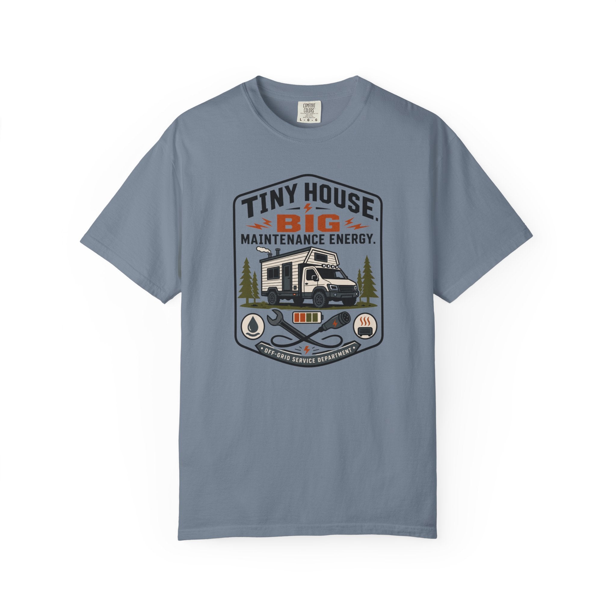 Tiny House Big Maintenance Energy - T-Shirt