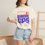 User Agreement I May Ignore Gps - T-Shirt