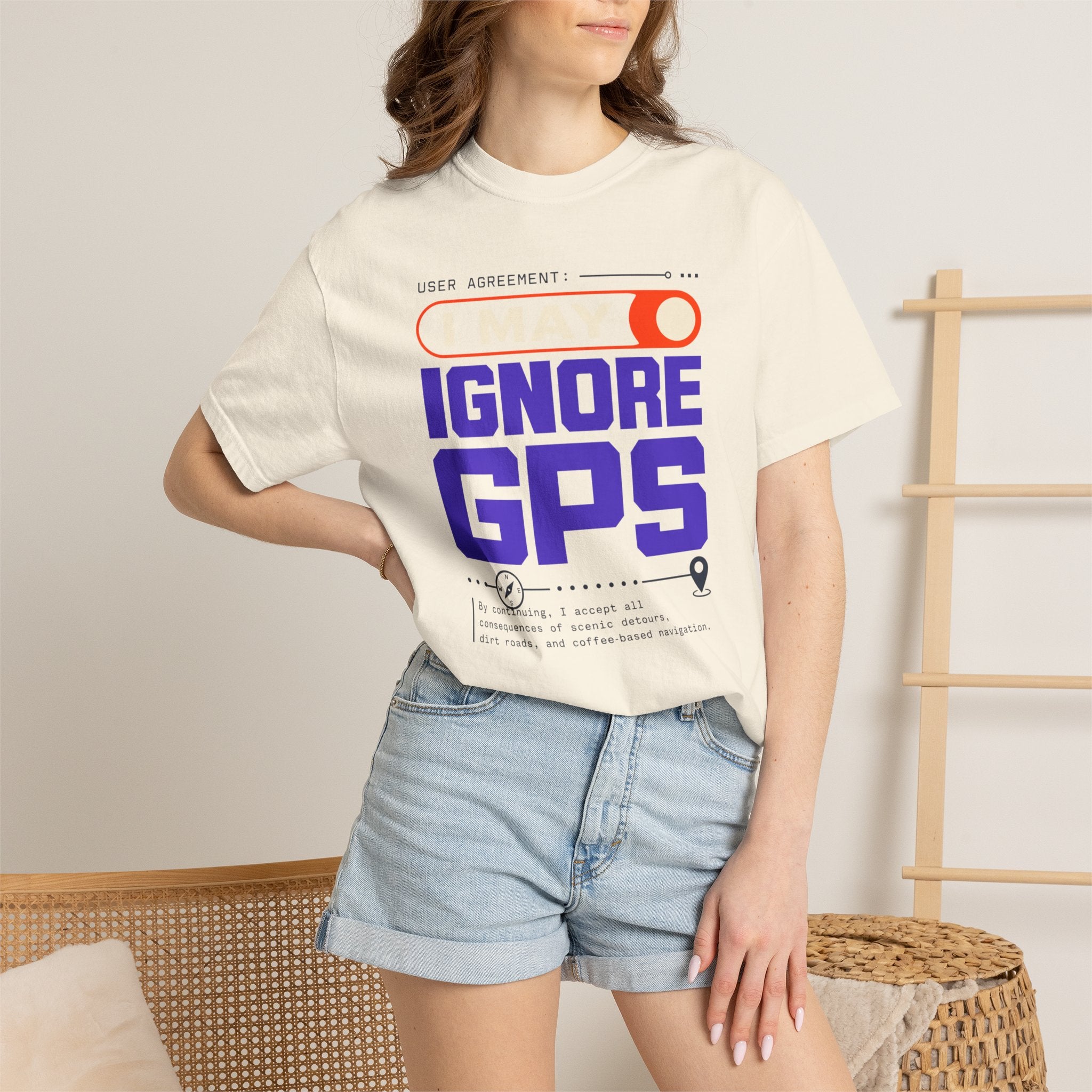 User Agreement I May Ignore Gps - T-Shirt