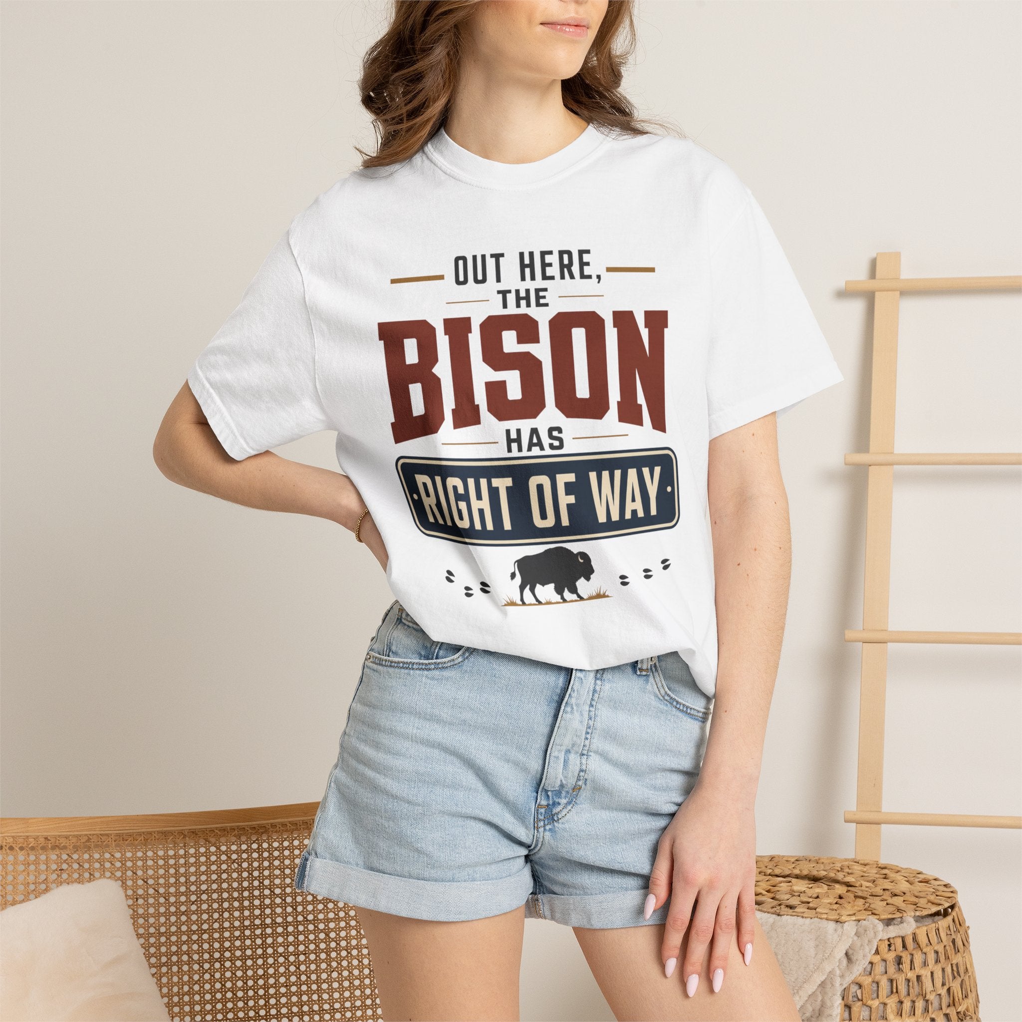 Out Here The Bison Has Right Of Way - T-Shirt
