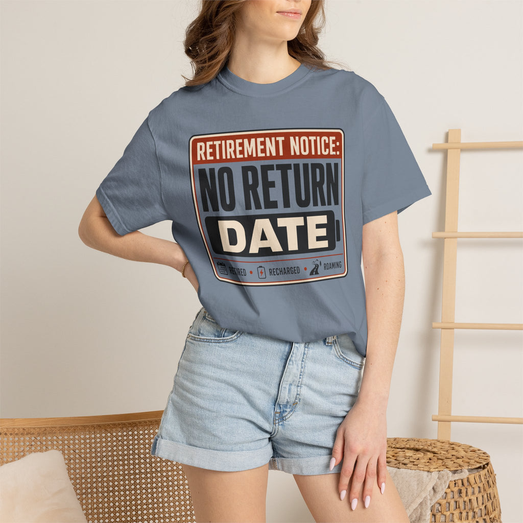 Retirement Notice No Return Date - T-Shirt