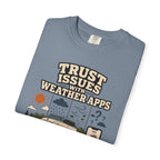 Trust Issues With Weather Apps - T-Shirt