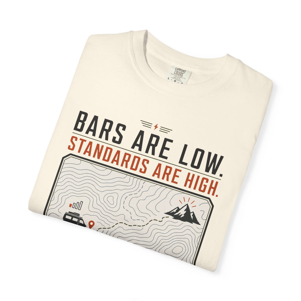 Bars Are Low Standards Are High - T-Shirt