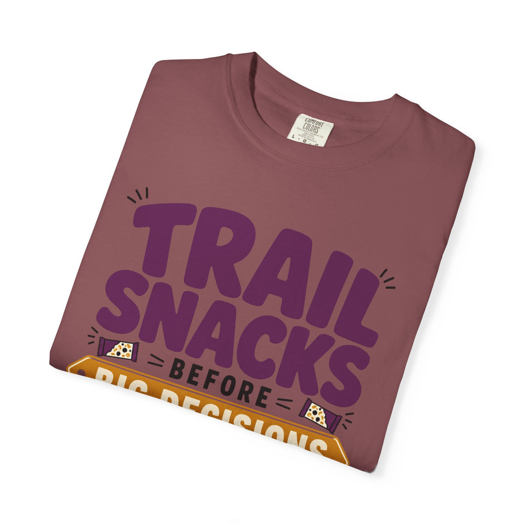 Trail Snacks Before Big Decisions - T-Shirt