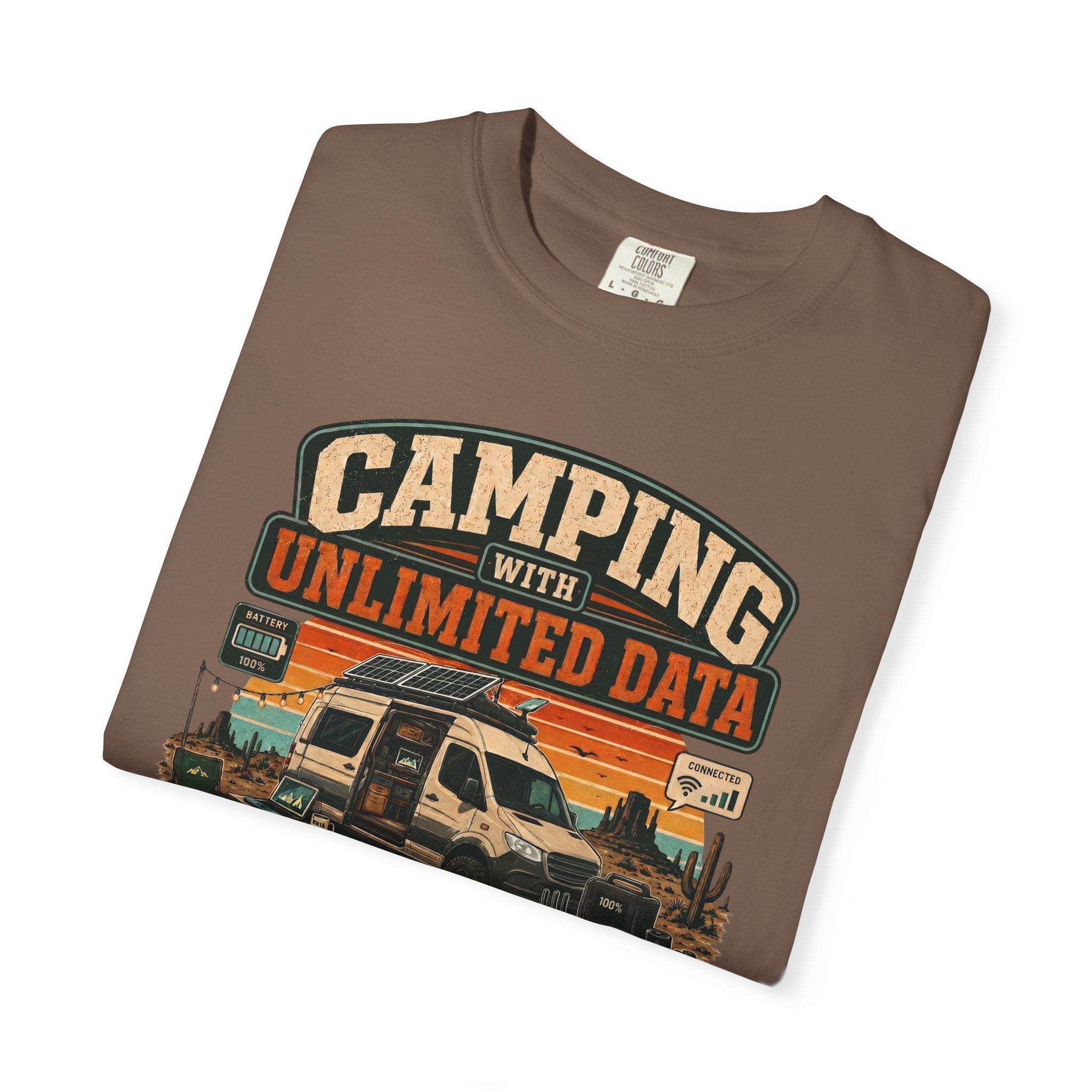 Camping With Unlimited Data and Limited Common Sense - T-Shirt