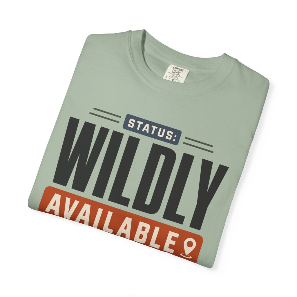 Status Wildly Available - T-Shirt