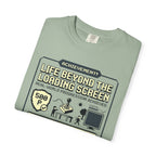 Life Beyond The Loading Screen - T-Shirt
