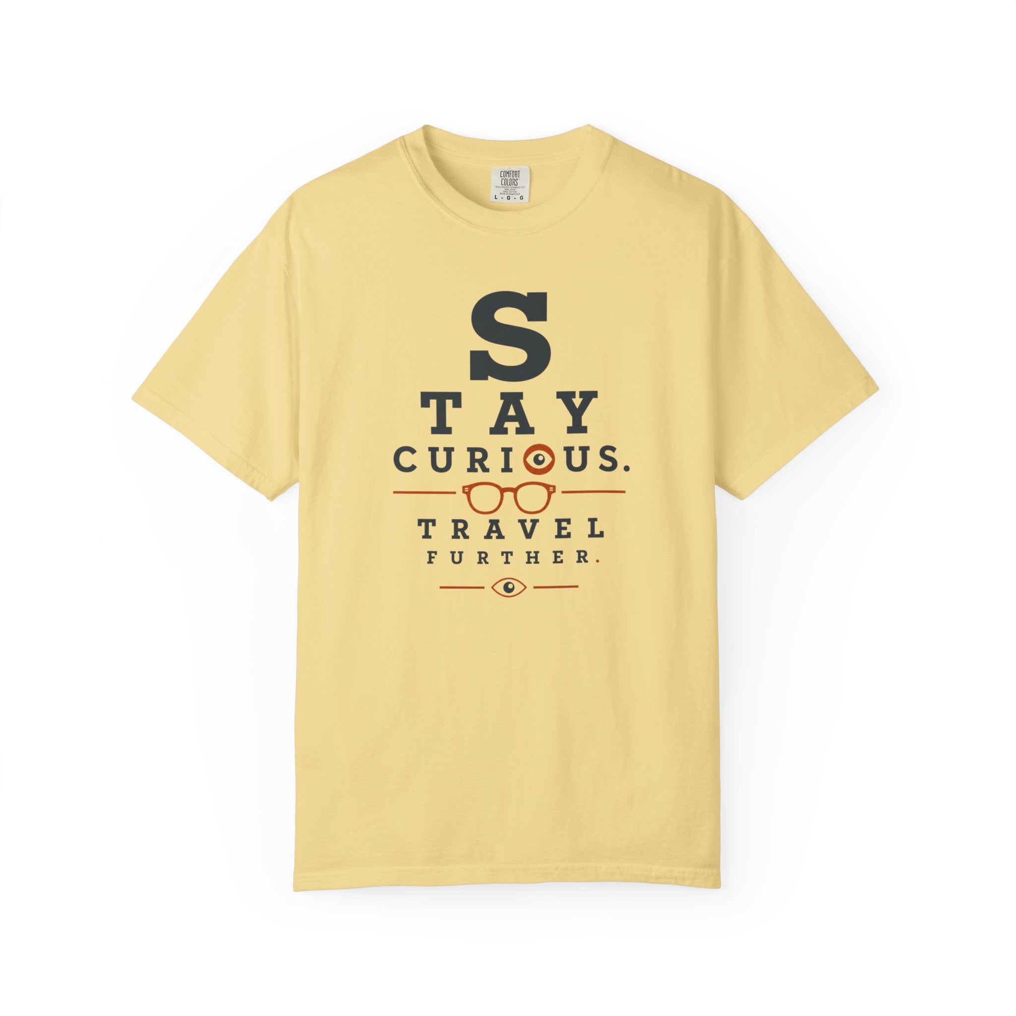 Stay Curious Travel Further - T-Shirt