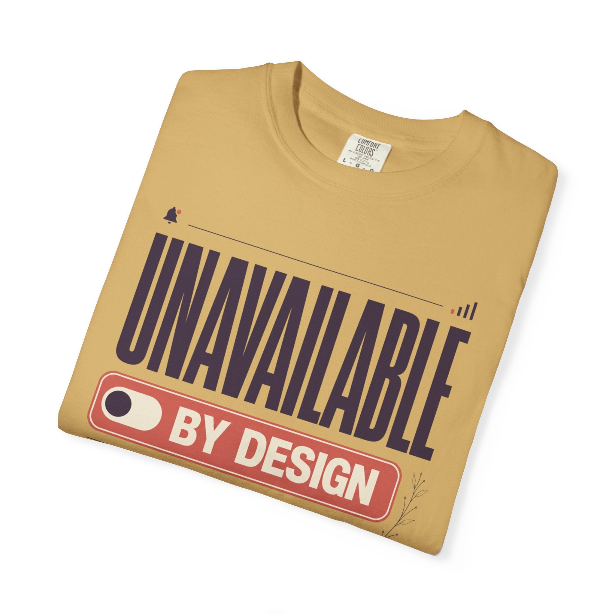 Unavailable By Design - T-Shirt