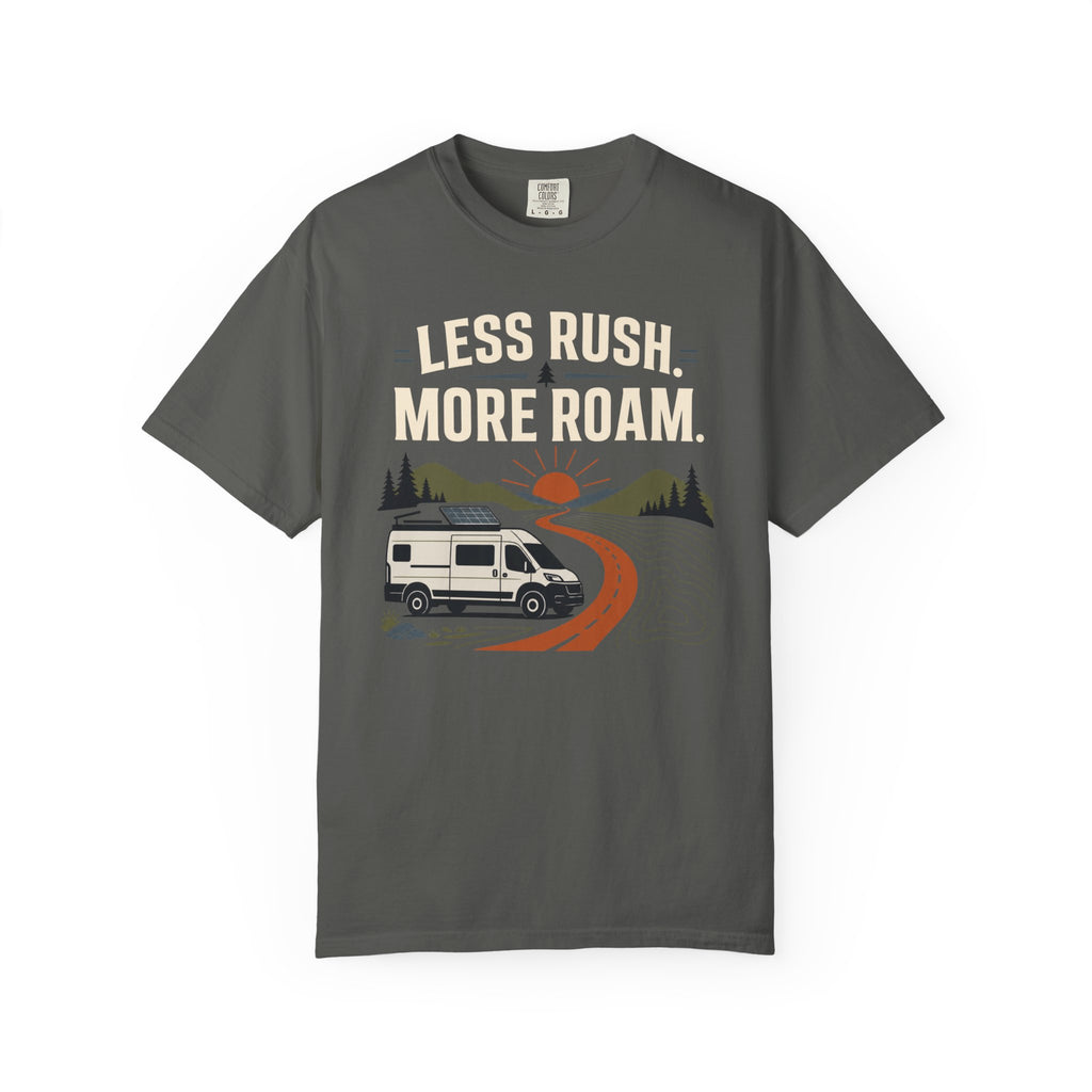 Less Rush More Roam - T-Shirt