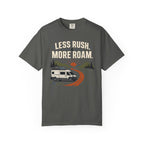 Less Rush More Roam - T-Shirt