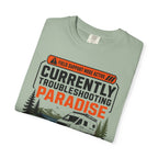 Currently Troubleshooting Paradise - T-Shirt