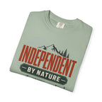 Independent By Nature - T-Shirt