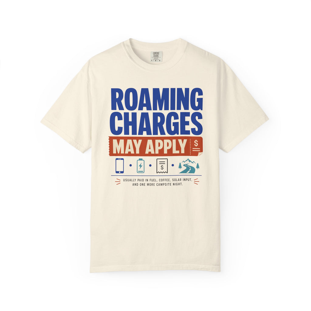 Roaming Charges May Apply - T-Shirt